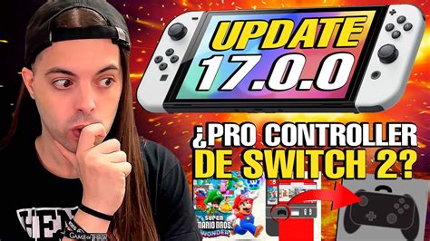 NINTENDO SWITCH Se ACTUALIZA A 17 0 0 Con ESTO NINTENDO DESVELA El