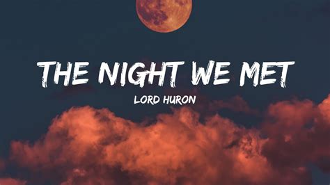 Lord Huron The Night We Met Lyrics YouTube