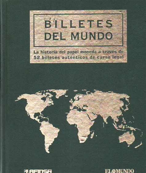 Billetes Del Mundo La Historia Del Papel Moneda A Traves De