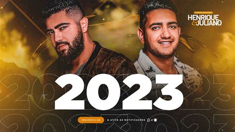 HENRIQUE E JULIANO SERTANEJO 2023 YouTube