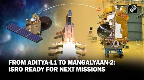 From Aditya L1 To Mangalyaan 2 ISRO Gets Ready For Next Missions After