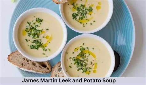 Easy James Martin Leek And Potato Soup Recipe British Recipes Book