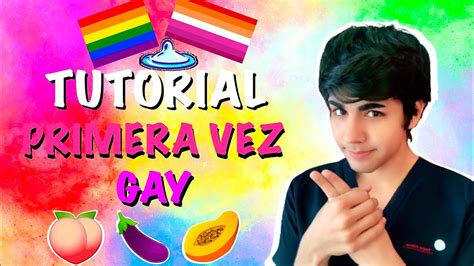 Como Tener La Primera Vez Gay L Sbica Tutorial Relaciones Youtube