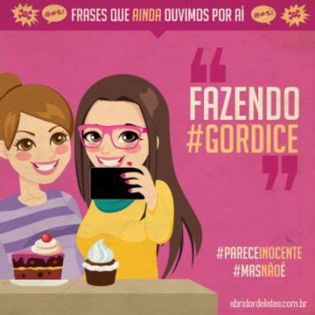 Frases Que Ainda Ouvimos Por A Fazendo Gordice