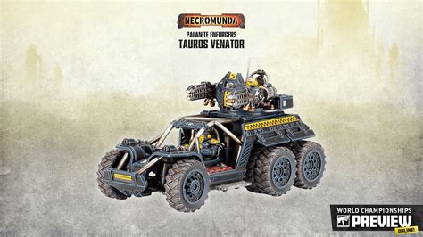 World Championships Preview Tauros Venator For Necromunda R Warhammer40k