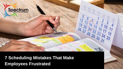 7 Scheduling Mistakes That Make Employees Frustrated – Spectrum ... 