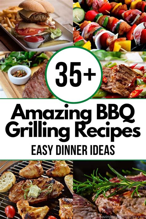 35 Bbq Grilling Recipes You Need This Summer Saving And Simplicity