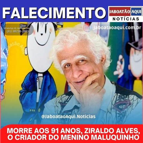 Morre Aos Anos Ziraldo Alves O Criador Do Menino Maluquinho