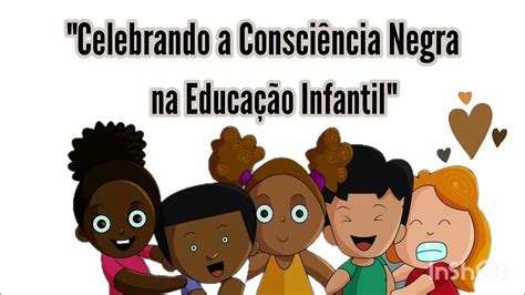 Consciencia Negra Na Educação Infantil - 6