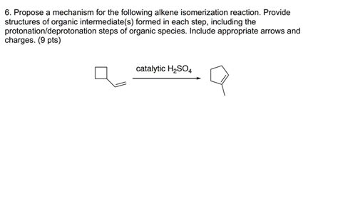 SOLVED: 6. Propose a mechanism for the following alkene isomerization ...