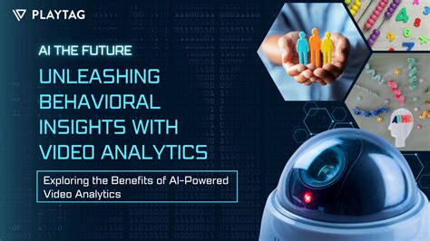 Beyond Observation: How AI-Driven Video Analytics Redefines Behavioral ...