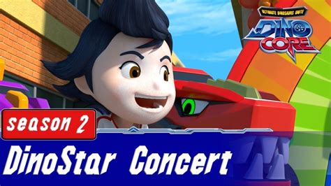 🅾🅲🅾🆁🅴 Dinocore S 02 Ep 09 Dinostar Concert Best Official