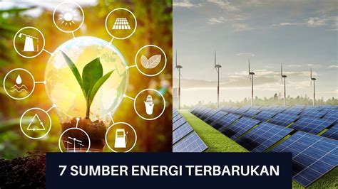 7 Jenis Sumber Energi Terbarukan Yang Potensial Dan Contohnya Youtube