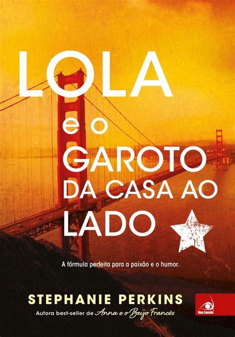 Lola E O Garoto Da Casa Ao Lado Ebook Stephanie Perkins