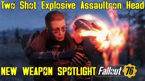 Fallout 76 New Weapon Spotlights Two Shot Explosive Assaultron Head Youtube