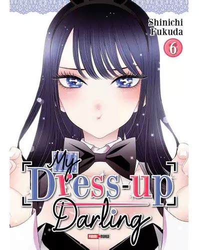 MY DRESS UP DARLING 06 - SHINICHI FUKUDA | Cuotas al mismo precio que ...