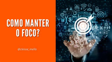 Como Manter O Foco Blog