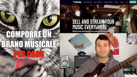 Come Comporre Un Brano Musicale Per Caso Youtube