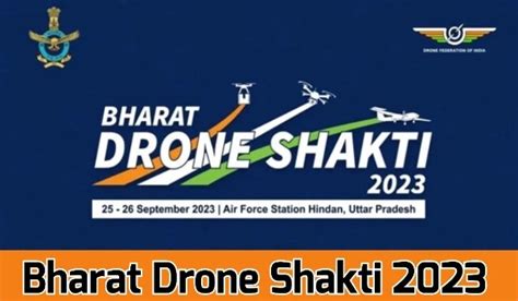 Bharat Drone Shakti Exhibition Advancements In Indian Defense