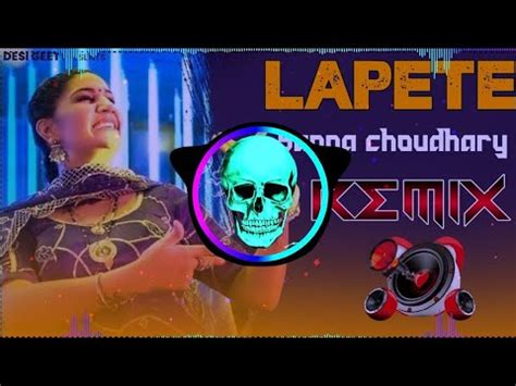 Lapete Ghale Choti Ke Dj Remix Song Mohit Sharma Sapna Choudhary