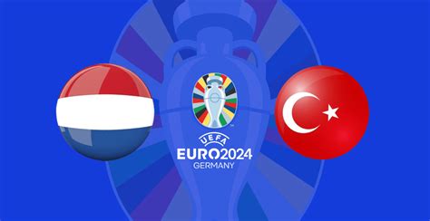 Países Bajos Vs Turquía Cuartos De Final Pronóstico Euro 2024