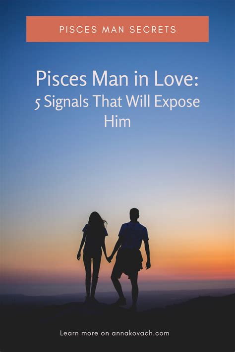 Pisces Man In Love Behavior 5 Signals That Will Expose Him Pisces