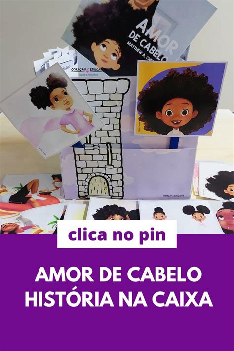 Amor De Cabelo Hist Ria Na Caixa Amor Educa O Infantil Caixa De