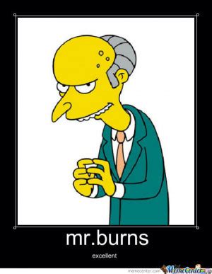 Mr Burns Simpsons Quotes. QuotesGram