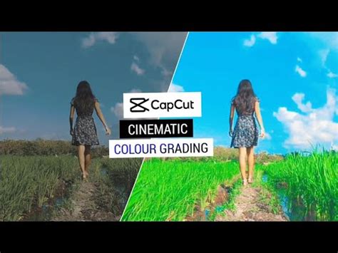 Capcut Cinematic Colour Grading Capcut Tutorial Video Colour In