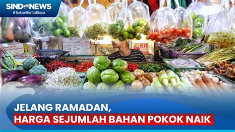 Harga Sejumlah Bahan Pokok Merangkak Naik Jelang Ramadan Sindo Prime