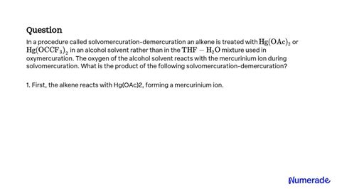 Solved In A Procedure Called Solvomercuration Demercuration An Alkene