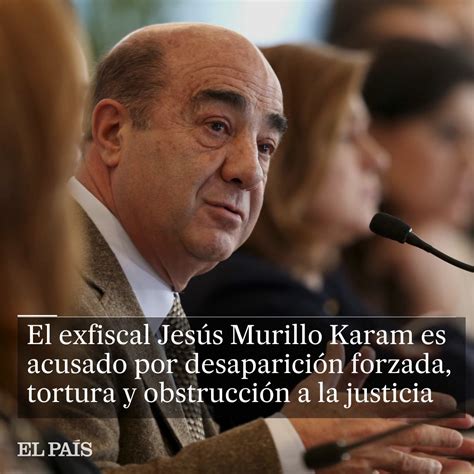 EL PAÍS México on Twitter La FGRMexico acusa a Murillo Karam que