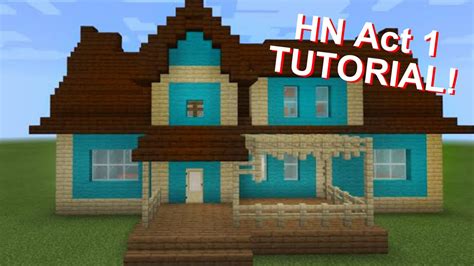 Hello Neighbor Act 1 Minecraft Tutorial Full Detailed Tutorial Youtube