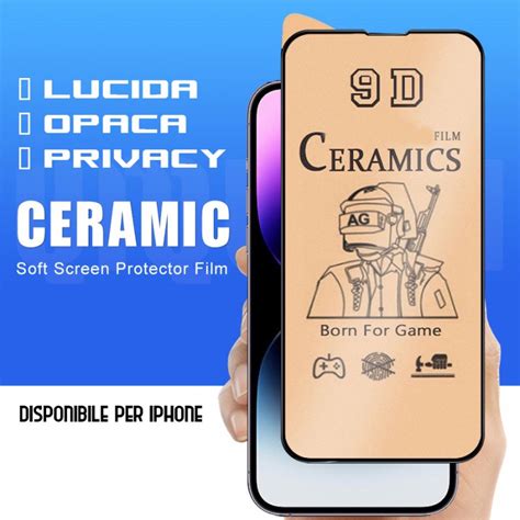 Pellicola Ceramica Lucida Opaca Privacy Per Iphone Covermania