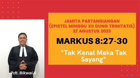 EPISTEL MINGGU XII DUNG TRINITATIS 27 AGUSTUS 2023 JAMITA