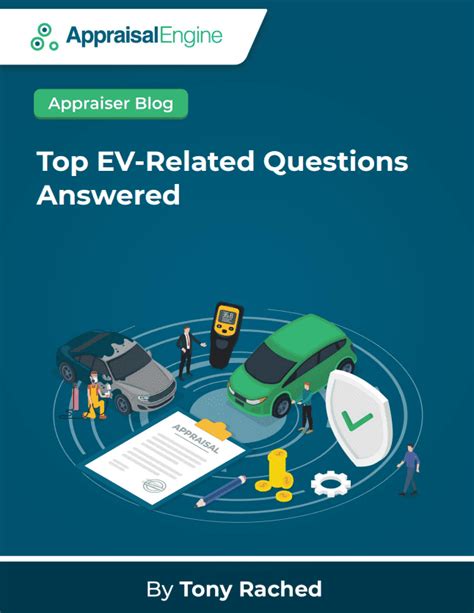 Top EV Related Questions Answered Appraisal Engine Inc