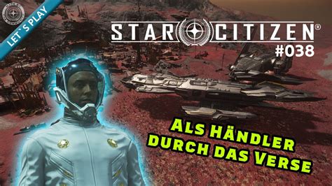 Händler sein das ist fein Handel STAR CITIZEN 3 22 Let s Play 038