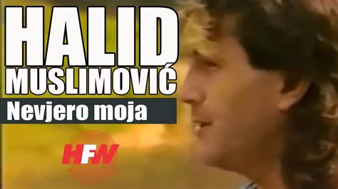 Halid Muslimovic Nevjero Moja Nevjero Official Video 1988 YouTube