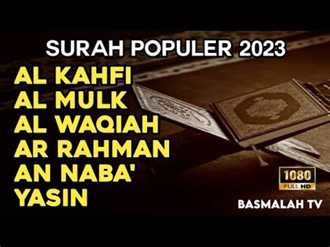 Kumpulan Surah Populer 2023 Surah Al Kahfi Al Mulk Al Waqiah Ar