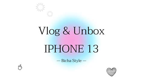 Vlog And Unbox Iphone 13 ไปซื้อและเเกะกล่อง รีวิวไอโฟน13 📱🍎 ไอโฟน13