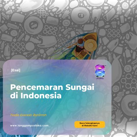 Maraknya Pencemaran Sungai Di Indonesia Artikel LANGGAM PUSTAKA