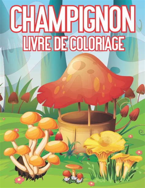 Buy Champignon Livre De Coloriage Un Livre De Coloriage Avec Des