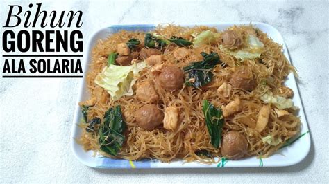 Resep Praktis Bihun Goreng Ala Solaria Youtube