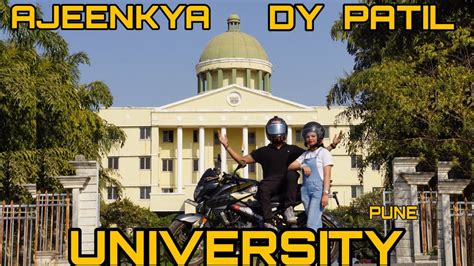 Ajeenkya Dy Patil Univeristy Pune Adypu Campus Tour Lohegaon