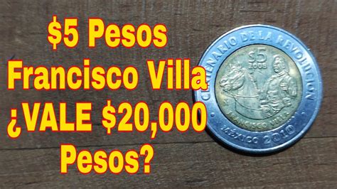 5 Pesos Francisco Villa VALE 20 000 PESOS Monedas Mexicanas