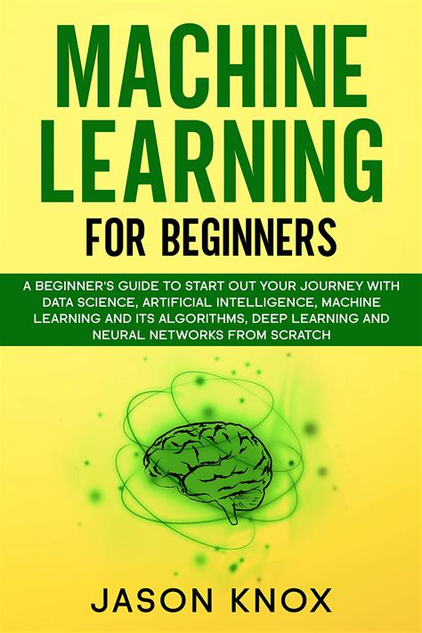 Buy Machine Learning For Beginners A Beginners Guide To Start Out