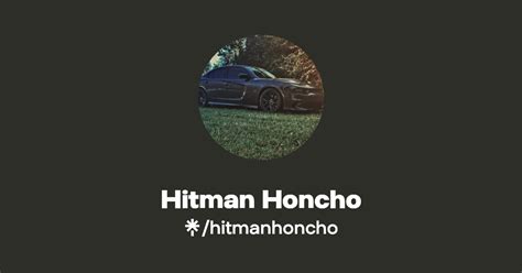 Hitman Honcho Instagram Tiktok Linktree