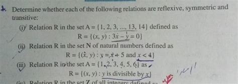 T Determine Whether Each Of The Following Relations Are Reflexive Symme