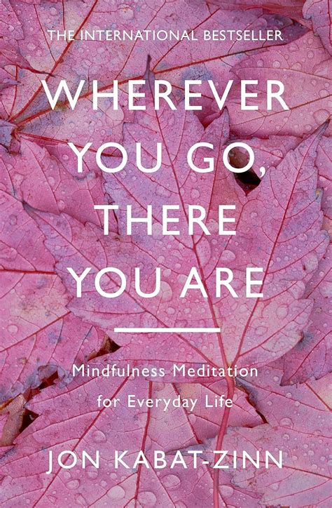 Amazon Wherever You Go There You Are Mindfulness Meditation For