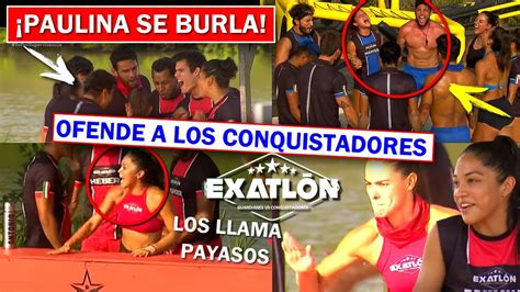 ¡paulina Se Burla De Los Conquistadores Los Llama Payasos Y Se Le Hace